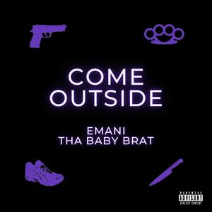 Come Outside (Explicit)