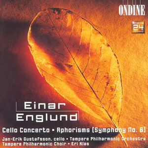 ENGLUND, E.: Cello Concerto / Symphony No. 6 (Gustagsson, Klas)