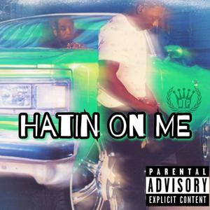 Hating on me (feat. NC jayo) (Explicit)