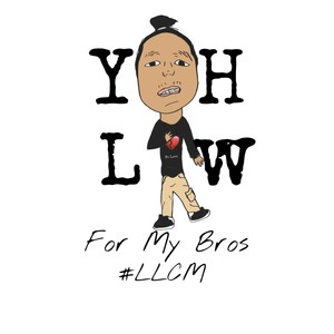 For My Bros #LLCM (Explicit)