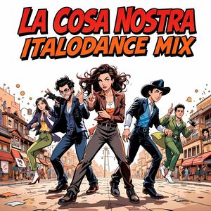 La Cosa Nostra (Italodance Mix)