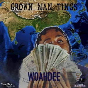 WoahDee - Grown Man Tings
