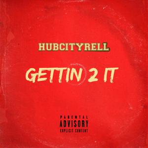 Gettin' 2 It (Explicit)