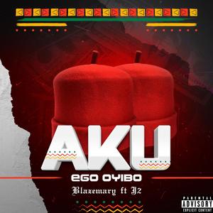 AKU (Ego Oyibo) (feat. J2)