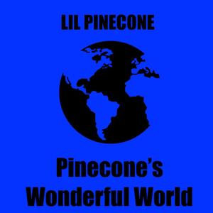 Pinecone's Wonderful World (Explicit)