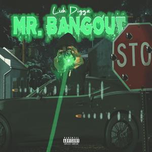 MR BANGOUT