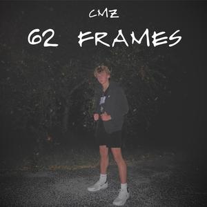 62 FRAMES (WILL I EVER SEE YOU)