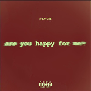 Are You Happy for Me? (Explicit)