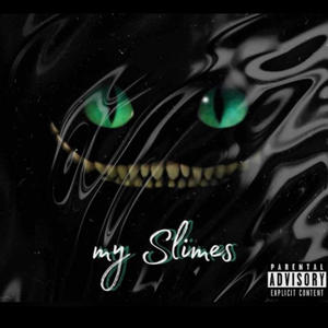 My Slimes (feat. Y6ix, Big Hound) [Explicit]