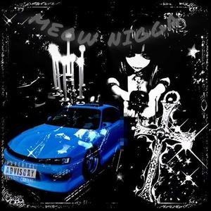 Meow N1gga (Explicit)