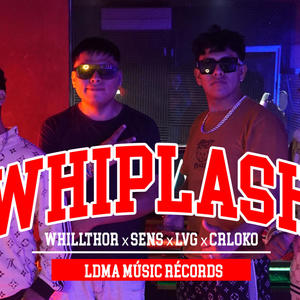 WhiPlash (feat. Sens, LilViaGuns & CR LoKo)