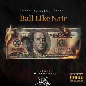 Playaz Club Freestyle(Ball Like Nair) (Explicit)