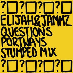 Questions (feat. Jammz & Elijah) [Portways Stumped Mix]