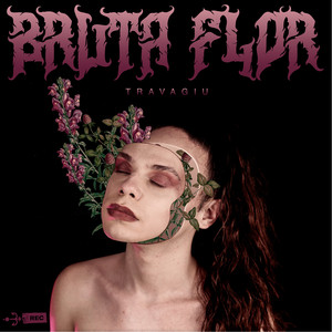 BRUTA FLOR