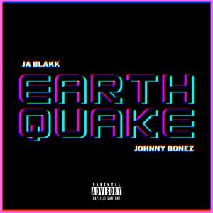 EARTHQUAKE (feat. Johnny Bonez) [Explicit]