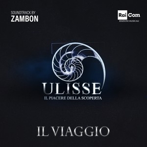 Ulisse il piacere della scoperta - Il viaggio (Original TV Soundtrack)