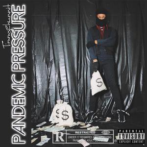 Pandemic Pressure (Explicit)