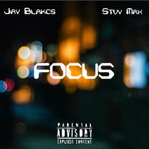 Focus (feat. Stvy Max)