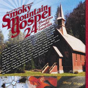 Smoky Mountain Gospel - 24 Bluegrass Gospel Favorites