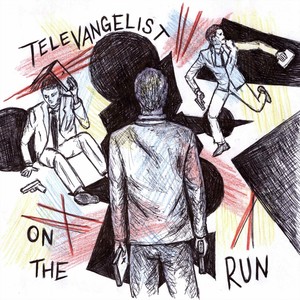 Televangelist on the Run (feat. Maya Rinehart)