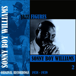 Jazz Figures / Sonny Boy Williams (1938 - 1939), Volume 2