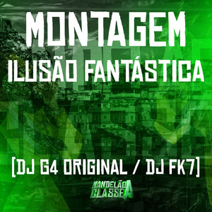 Montagem Ilusão Fantástica (Explicit)