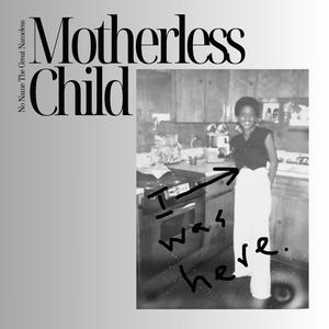 Motherless Child