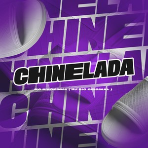 Chinelada (Explicit)