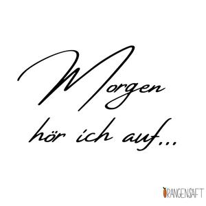 Morgen hör ich auf... (Explicit)