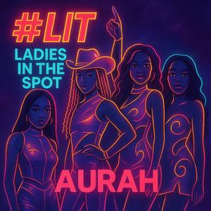 Ladies In The Spot (LIT)