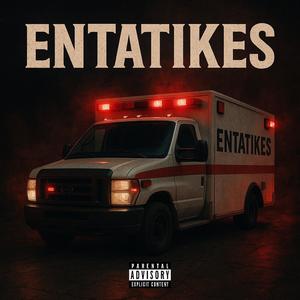 ENTATIKES (feat. VAL0R & LIL STRAP) (Explicit)