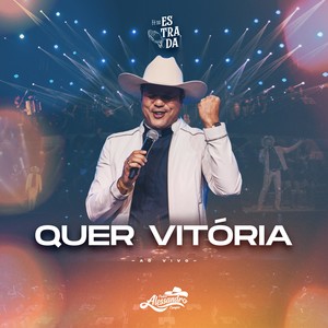 Quer Vitória (Fé na Estrada, Ao Vivo)