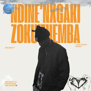 Ndine'nxgaki Zoku'themba (Explicit)