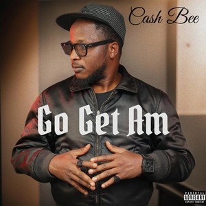 Go Get Am (Explicit)