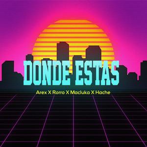 Dónde Estás (feat. Hache, Macluka Lane & Rorro)