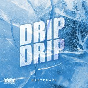 Drip Drip (Explicit)