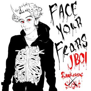 Face Your Fears (Explicit)