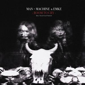 Room To Cry  [feat. Emke & Man + Machine] (Velvet Claw Version)