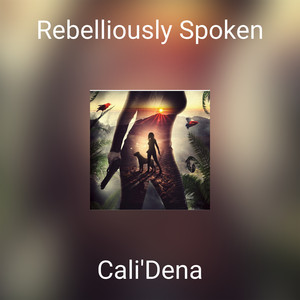 Rebelliously Spoken (Explicit)