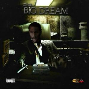 BIG DREAM (Explicit)