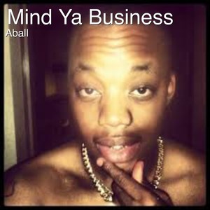 Mind Ya Business (Explicit)