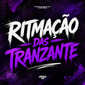 Ritmação das Tranzante (Explicit)
