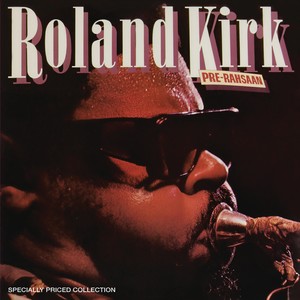 Roland Kirk - Three For Dizzy
