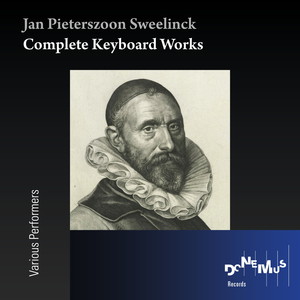 Sweelinck the Complete Keyboard Works