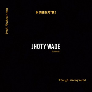 Jhoty Wade (Thoughts in My Mind)