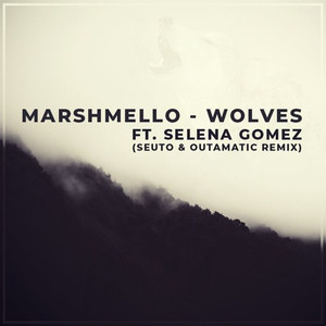 Wolves (Seuto & OutaMatic Remix)