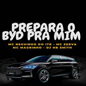PREPARA O BYD PRA MIM (Explicit)