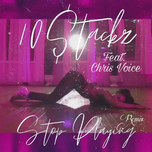 Stop Playing (Remix|Explicit)