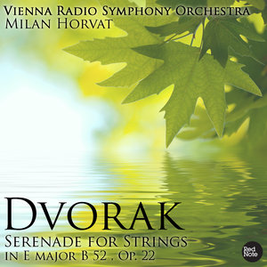 Dvorak: Serenade for Strings in E major B 52 , Op. 22