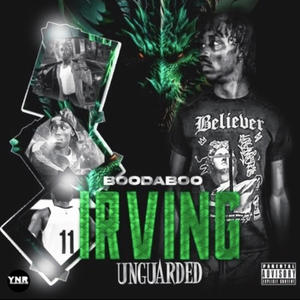 Boodaboo Irving Unguarded (Explicit)